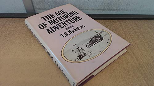 Stock image for The Age of Motoring Adventure 1897 - 1939 for sale by WorldofBooks