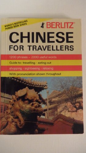 Stock image for Chinese For Travellers (Berlitz Chinese Phrase Book) (English and Mandarin Chinese Edition) for sale by Half Price Books Inc.