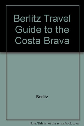Berlitz Travel Guide to the Costa Brava (9780304969111) by Berlitz