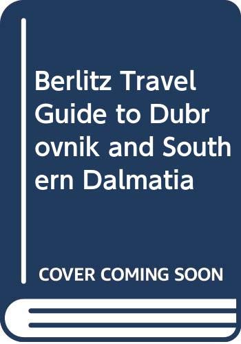 Berlitz Travel Guide to Dubrovnik and Southern Dalmatia (9780304969180) by Bernstein, Ken