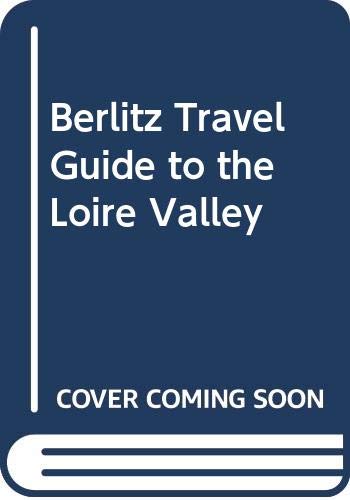 9780304969319: Berlitz Travel Guide to the Loire Valley