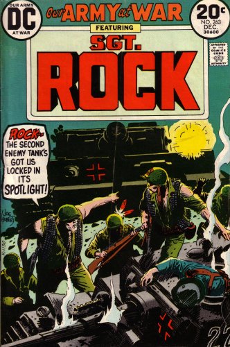 Our Army At War: Featuring Sgt. Rock: Rock, the Second Enemy Tank's Got Us Locked in Its Spotlight! (Vol. 1, No. 263, December 1973) (9780306002632) by Bob Kanigher