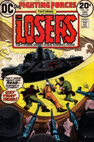 Our Fighting Forces: Featuring the Losers (Capt. Storm, Johnny Cloud, Gunner, & Sarge): Don't Sweat About Our Rear, Gunner's Coverin'! Get That Tank! (Vol. 1, No. 146, December 1973) (9780306051463) by Bob Kanigher; Archie Goodwin