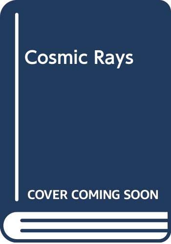 Imagen de archivo de Cosmic Rays a la venta por ThriftBooks-Atlanta