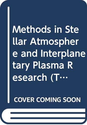 Stock image for Methods in Stellar Atmosphere and Interplanetary Plasma Research, Volume 62. Proceedings (Trudy) of the P. N. Lebedev Physics Institute for sale by Zubal-Books, Since 1961