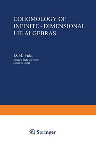 Beispielbild fr Cohomology of Infinite-Dimensional Lie Algebras (Monographs in Contemporary Mathematics) zum Verkauf von Phatpocket Limited