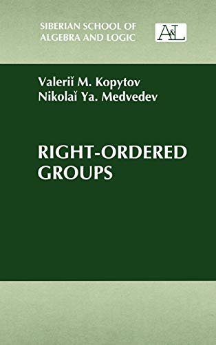 Imagen de archivo de Right-Ordered Groups (Siberian School of Algebra and Logic) a la venta por GoldBooks
