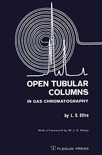 Open Tubular Columns in Gas Chromatography (9780306301889) by Ettre, L.S.