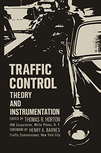 9780306301995: Traffic Control: Theory and Instrumentation. Based on Papers Presented at the Interdisciplinary Clinic on Instrumentation Requirements for Traffic ... Held December 16-17, 1963, at New York City