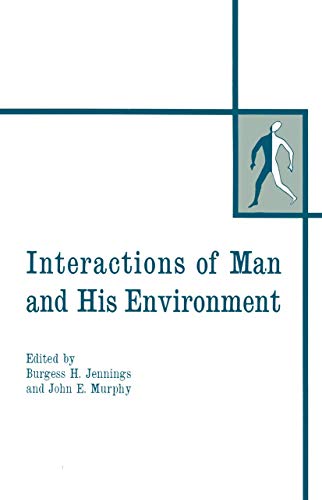 9780306302343: Interactions of Man and His Environment: Proceeding of the Northewestern University Conference held January 28–29, 1965