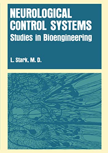 Beispielbild fr Neurological Control Systems : Studies in Bioengineering zum Verkauf von Better World Books