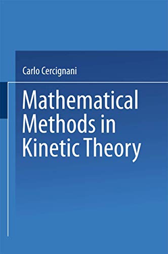 9780306303869: Mathematical Methods in Kinetic Theory