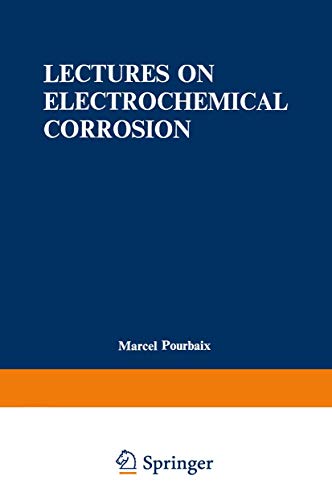 Beispielbild fr Lectures on Electrochemical Corrosion zum Verkauf von Mispah books