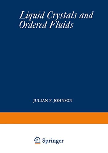 Liquid Crystals and Ordered Fluids: Proceedings of an American Chemical Society Symposium on Orde...