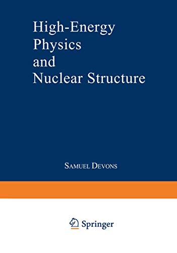 High-Energy Physics and Nuclear Structure: Proceedings