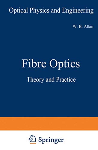 Beispielbild fr Fibre Optics, Theory and Practice, zum Verkauf von Ammareal