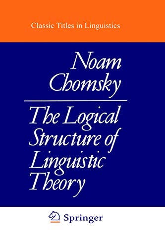 The Logical Structure of Linguistic Theory (9780306307607) by Chomsky, N.