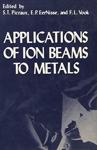 Beispielbild fr Applications of Ion Beams to Metals zum Verkauf von Books From California