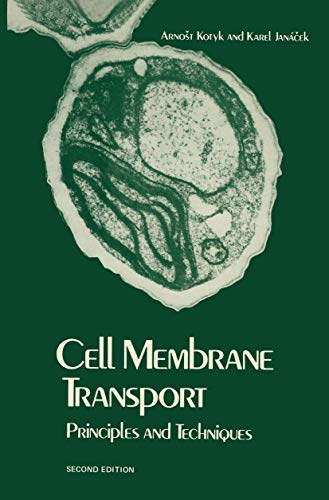 Cell Membrane Transport: Principles and Techniques. Second Edition