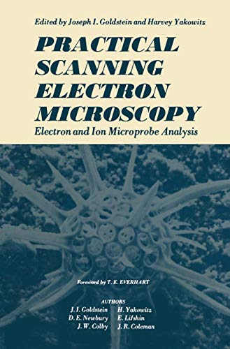 Beispielbild fr Practical Scanning Electron Microscopy:Electron and Ion Microprobe Analysis zum Verkauf von BookHolders