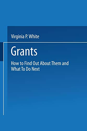 Stock image for Grants: How to Find Out About Them and What To Do Next for sale by Nealsbooks
