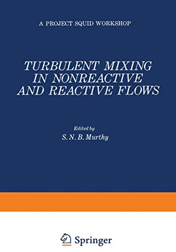 Turbulent Mixing in Nonreactive and Reactive Flows.