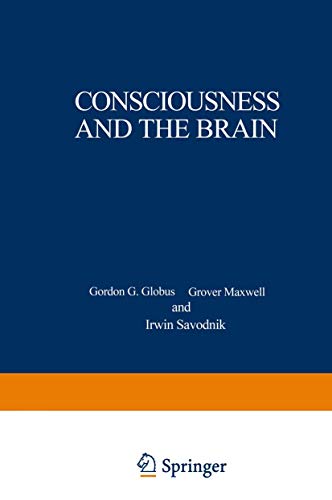 Beispielbild fr CONSCIOUSNESS AND THE BRAIN: A SCIENTIFIC AND PHILOSOPHICAL INQUIRY zum Verkauf von Easton's Books, Inc.