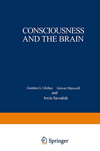 9780306308789: Consciousness and the Brain: A Scientific and Philosophical Inquiry