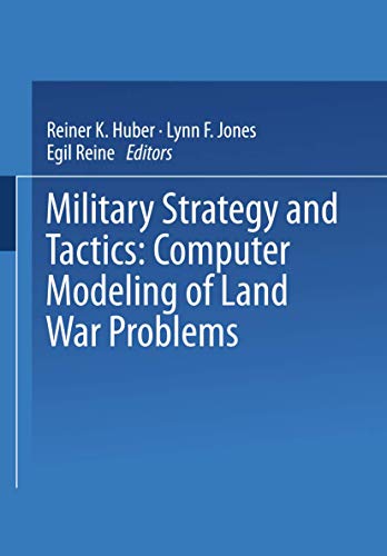Stock image for MILITARY STRATEGY AND TACTICS Computer Modeling of Land War Problems for sale by Easton's Books, Inc.