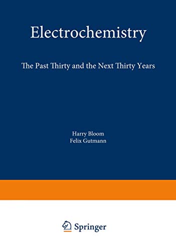 Stock image for Electrochemistry : The Past Thirty and the Next Thirty Years for sale by Better World Books Ltd