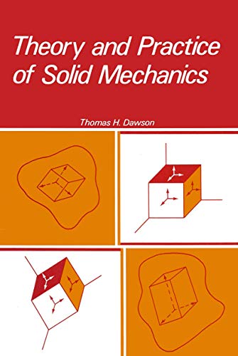 Beispielbild fr Theory and Practice of Solid Mechanics zum Verkauf von Better World Books