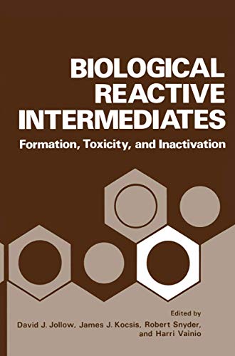 Stock image for Biological Reactive Intermediates: Formation, Toxicity, and Inactivation for sale by BookDepart