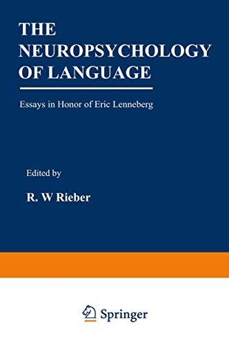 9780306309724: The Neuropsychology of Language: Essays in Honor of Eric Lenneberg