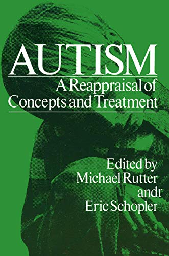 Imagen de archivo de Autism: A Reappraisal of Concepts and Treatment (Child Behavior and Development) a la venta por Anybook.com