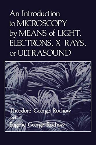 Imagen de archivo de An Introduction to Microscopy by Means of Light, Electrons, X-Rays, or Ultrasound a la venta por Better World Books