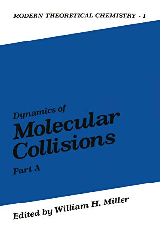 Dynamics of Molecular Collisions Part A.