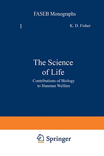 9780306345012: The Science of Life: Contributions of Biology to Human Welfare: 1 (Faseb Monographs)