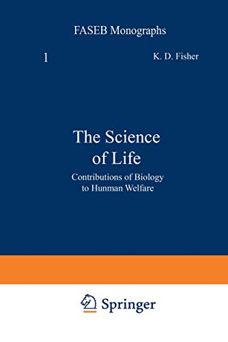 Stock image for The Science of Life: Contributions of Biology to Human Welfare (FASEB Monographs) for sale by Wonder Book