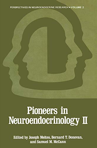 9780306349027: Pioneers in Neuroendocrinology II (Perspectives in Neuroendocrine Research)