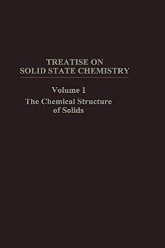 Imagen de archivo de Treatise on Solid State Chemistry: The Chemical Structure of Solids (Volume 1) a la venta por Anybook.com