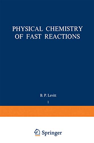 Stock image for Physical Chemistry of Fast Reactions, Volume 1: Gas Phase Reactions pf Small Molecules for sale by Row By Row Bookshop