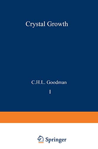 Beispielbild fr Crystal Growth: Theory and Techniques, Volume 1 zum Verkauf von Zubal-Books, Since 1961