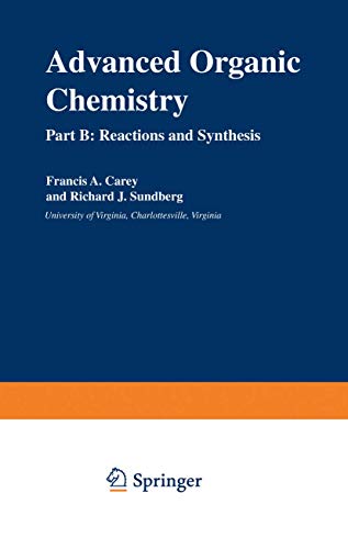 Stock image for Advanced Organic Chemistry Part B: Reactions and Synthesis for sale by Dog Ear Books