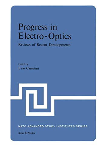 9780306357107: Progress in Electro-Optics: Reviews of Recent Developments: 10 (NATO Science Series B)