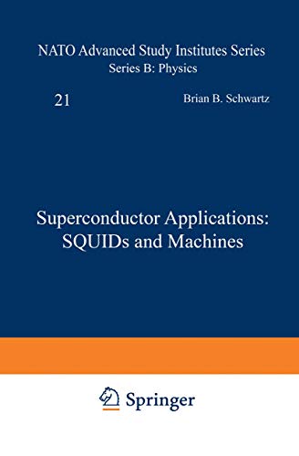 9780306357213: Superconductor Applications: SQUIDs and Machines (Nato Science Series B:)