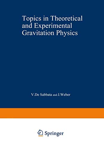 Stock image for Topics in Theoretical and Experimental Gravitation Physics (NATO advanced study institutes series : Series B, Physics) for sale by Alien Bindings