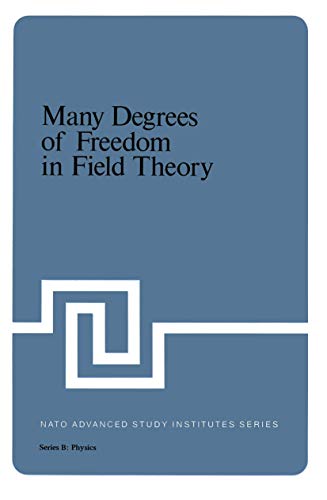 Many Degrees of Freedom in Field Theory: [proceedings of the 1976 International Summer Institute ...