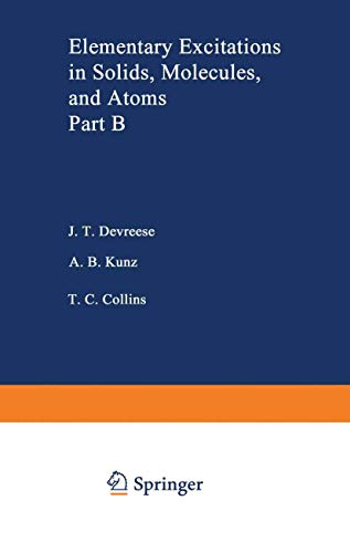 9780306357923: Elementary Excitations in Solids, Moleculdes, and Atoms, Part B (NATO Advanced Study Institutes, Series B: Physics)