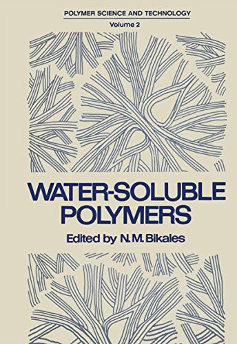 9780306364020: Water-Soluble Polymers: Proceedings of a Symposium Held by the American Chemical Society, Division of Organic Coatings and Plastics Chemistry, in Ny