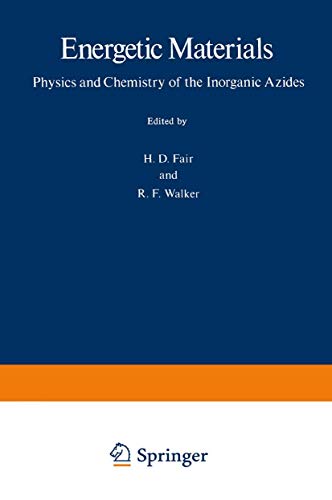 9780306370762: Energetic Materials: Physics and Chemistry of the Inorganic Azides, Vol. 1